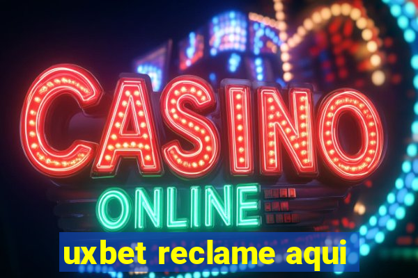 uxbet reclame aqui